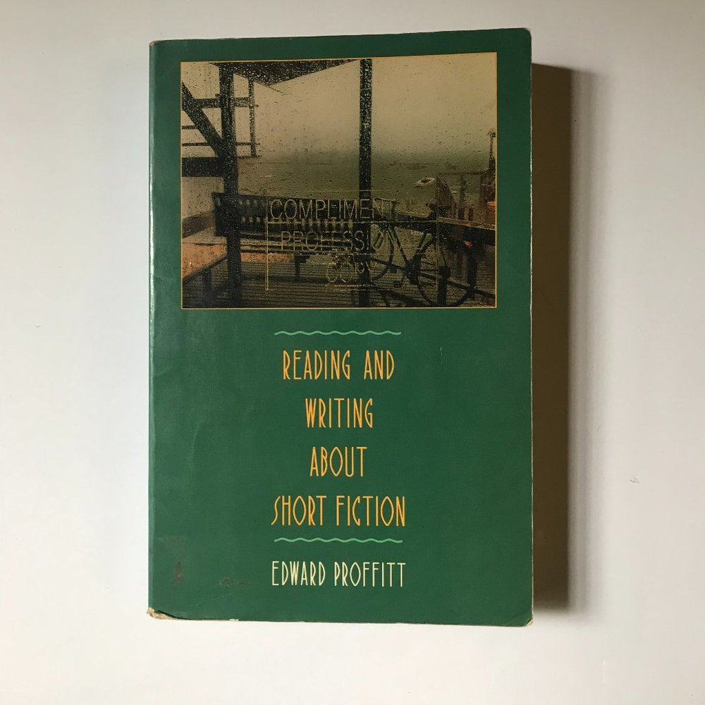 Reading and Writing about Short Fiction by Edward Proffitt